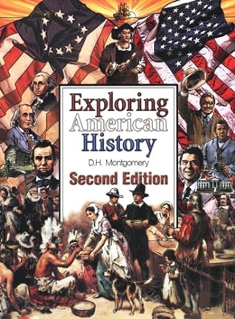 exploring american history 2nd edition d.h. montgomery 1932971459, 978-1932971453