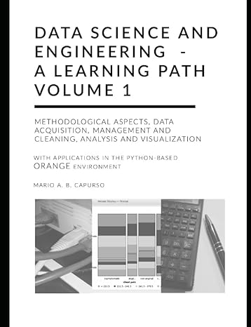 data science and engineering a learning path volume 1 methodological aspects data acquisition management and