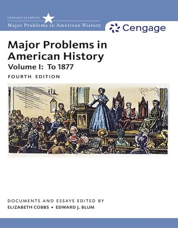 major problems in american history volume 1 4th edition elizabeth cobbs ,edward j. blum ,jon gjerde