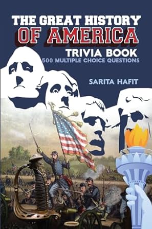 the great history of america trivia book 1st edition sarita hafit 979-8856998312