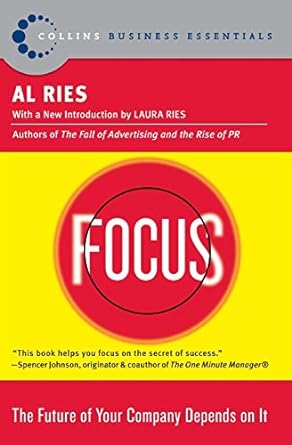 focus the future of your company depends on it 1st edition al ries 0060799900, 978-0060799908