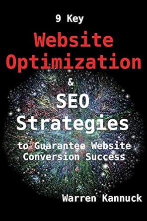 9 key website optimization and seo strategies to guarantee website conversion success 1st edition mr warren