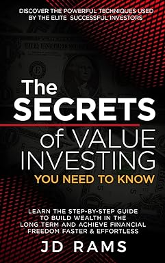 the secrets of value investing you need to know discover the powerful techniques used by elite successful