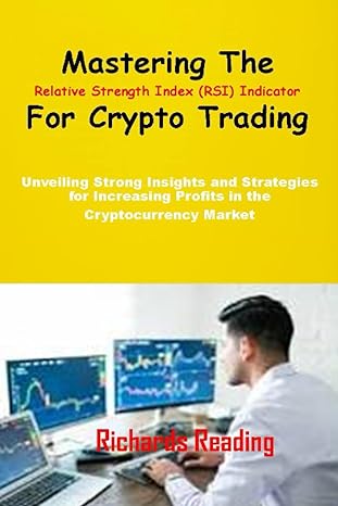 mastering the relative strength index indicator for crypto trading unveiling strong insights and strategies