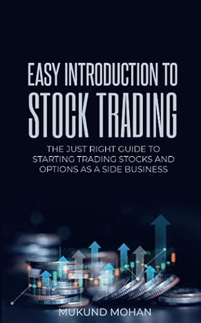easy introduction to stock trading the just right guide to starting trading and investing in stocks and