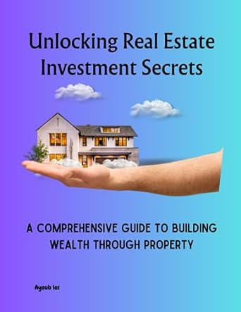 unlocking real estate investment secrets 1st edition ayoub los 979-8854573795