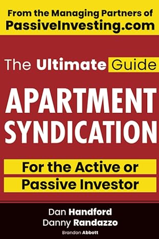 apartment syndication the ultimate guide for the active or passive investor 1st edition dan handford ,danny