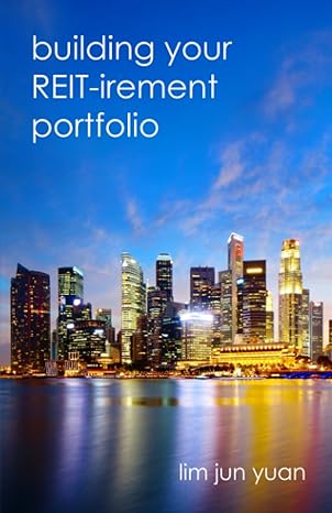 building your reit irement portfolio 1st edition jun yuan lim 979-8851073540