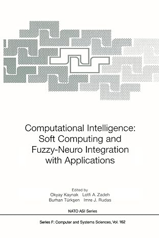 computational intelligence soft computing and fuzzy neuro integration with applications 1st edition okyay