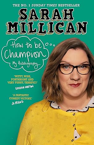 how to be champion 1st edition sarah millican 1409174328, 978-1409174325