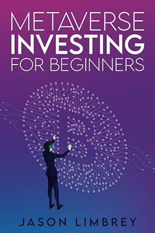 metaverse investing for beginners 1st edition jason limbrey 979-8365900165