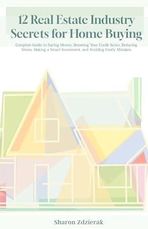 12 real estate industry secrets for home buying complete guide to saving money boosting your credit score