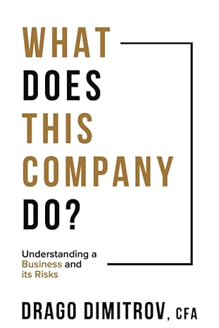what does this company do understanding a business and its risks 1st edition drago dimitrov 979-8987156209