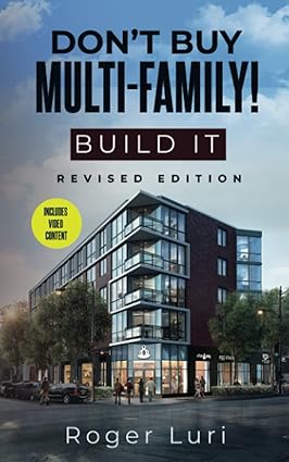 don t buy multi family build it 1st edition roger luri 979-8796433454