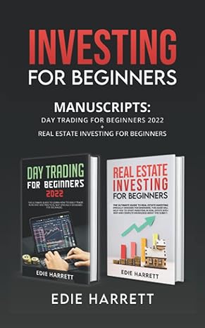 investing for beginners manuscripts day trading for beginners 2022 + real estate investing for beginners 1st