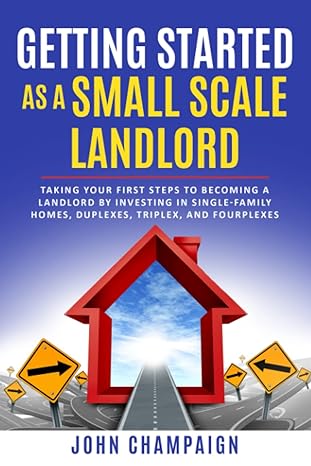 getting started as a small scale landlord taking your first steps to becoming a landlord by investing in