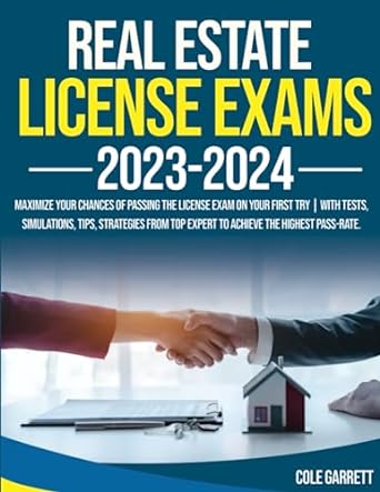 real estate license exam 2023-2024 maximize your chances of passing the license exam on your first try with