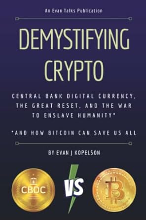 demystifying crypto central bank digital currency the great reset and the war to enslave humanity and how