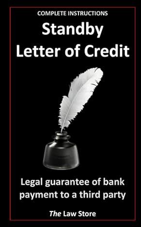 standby letter of credit legal guarantee of bank payment to a third party 1st edition the law store