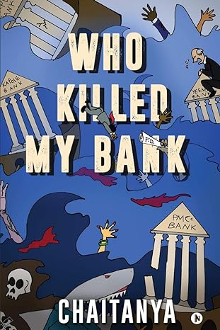 who killed my bank 1st edition chaitanya 163669621x, 978-1636696218