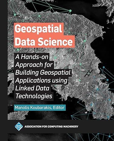 geospatial data science a hands on approach for building geospatial applications using linked data