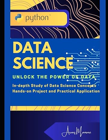 python data science unlock the power of data in depth study of data science concepts hands on project and