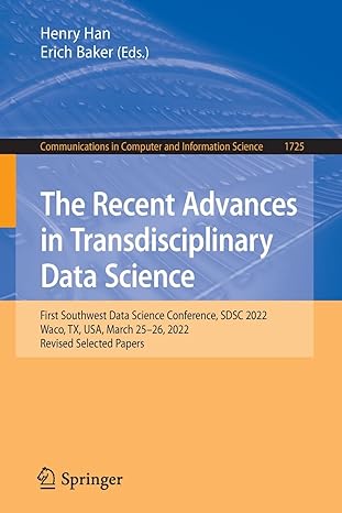 the recent advances in transdisciplinary data science first southwest data science conference sdsc 2022 waco