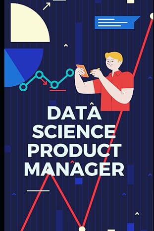 data science product manager 1st edition padmaraj nidagundi 979-8796993545