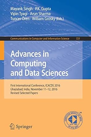 Advances In Computing And Data Sciences First International Conference Icacds 2016 Ghaziabad India November 11 12 2016 Revised Selected Papers