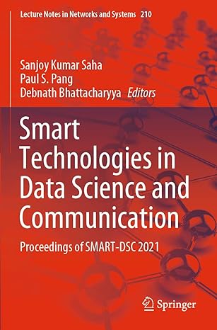 smart technologies in data science and communication proceedings of smart dsc 2021 1st edition sanjoy kumar