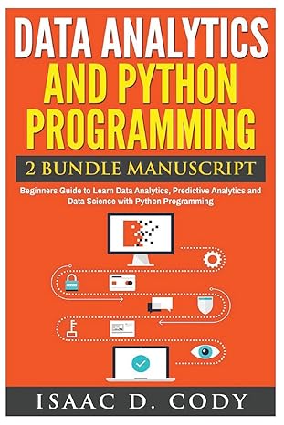 data analytics and python programming 2 bundle manuscript beginners guide to learn data analytics predictive