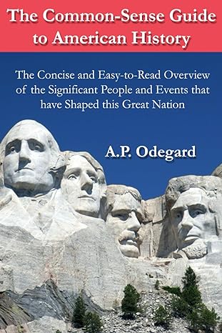 the common sense guide to american history 1st edition a. p. odegard 979-8397856874