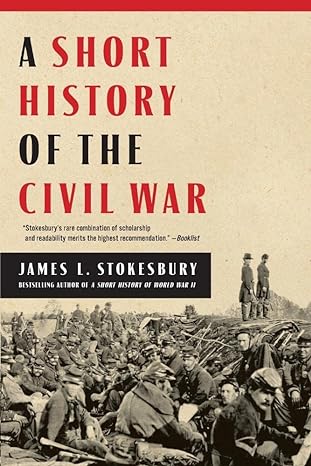 a short history of the civil war 1st edition james l stokesbury 0062064789, 978-0062064783