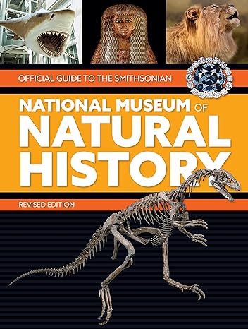 official guide to the smithsonian national museum of natural history 1st edition smithsonian institution