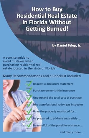 how to buy residential real estate in florida without getting burned a concise guide to avoid mistakes when