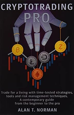 cryptotrading pro trade for a living with time tested strategies tools and risk management techniques