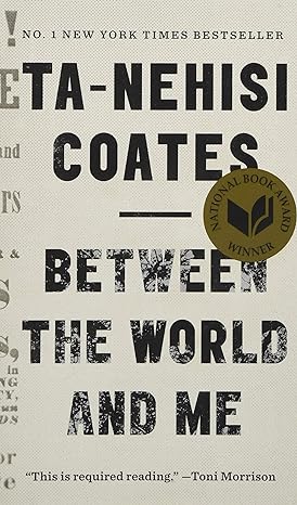 between the world and me 1st edition ta nehisi coates 0525510303, 978-0525510307