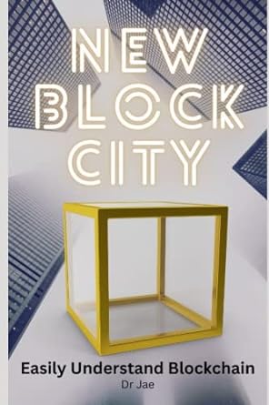new block city the essential guide to blockchain for beginners 1st edition jelani d ingram md 979-8393380779