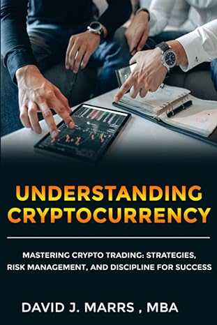 understanding crypto currency mastering crypto trading strategies risk management and discipline for success