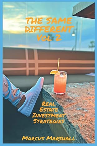 the same different vol 2 real estate investment strategies 1st edition marcus marshall 979-8844350177