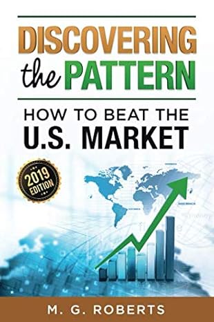 discovering the pattern how to beat the u s market 2019 edition m. g. roberts 1795283432, 978-1795283434