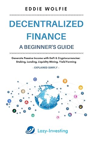 decentralized finance a beginner s guide generate passive income with defi and cryptocurrencies staking