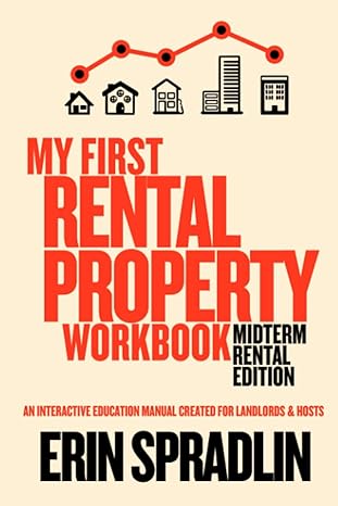 my first rental property workbook midterm rental edition erin spradlin 979-8395197658
