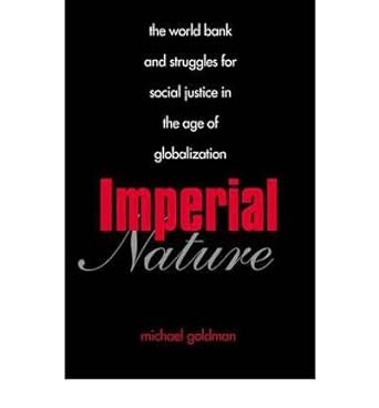 the world bank and struggles for social justice in the age of globalization imperial nature 1st edition