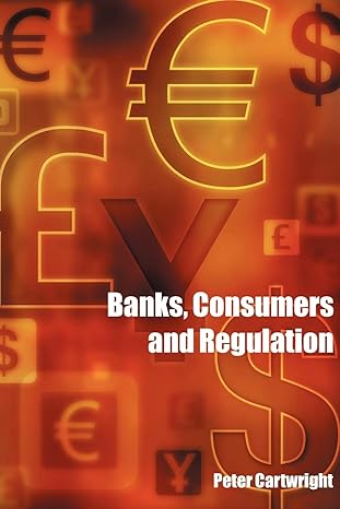banks consumers and regulation 1st edition peter cartwright 184113483x, 978-1841134833