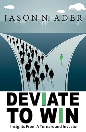 deviate to win insights from a turnaround investor 1st edition jason n ader 1506908969, 978-1506908960