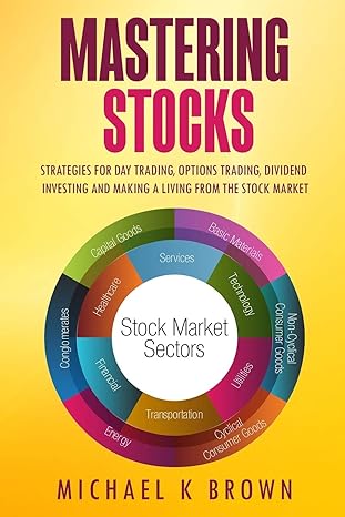 mastering stocks strategies for day trading options trading dividend investing and making a living from the
