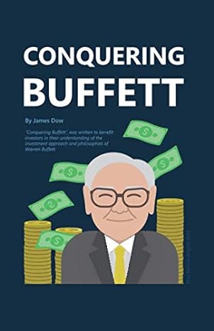 conquering buffett conquering buffett was written to benefit investors in their understanding of the