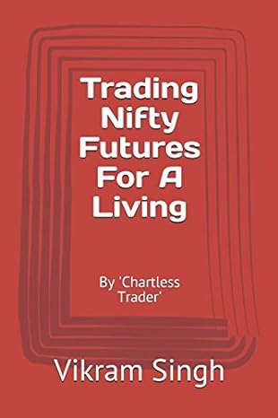 trading nifty futures for a living by chartless trader 1st edition vikram singh 1521002665, 978-1521002667
