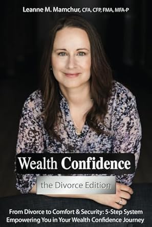 wealth confidence from divorce to comfort and security 5 step system empowering you in your wealth confidence